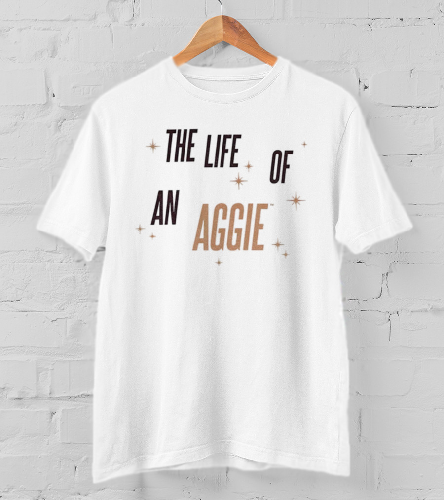 The Life Of An Aggie Texas A&M Show Girls T-Shirt