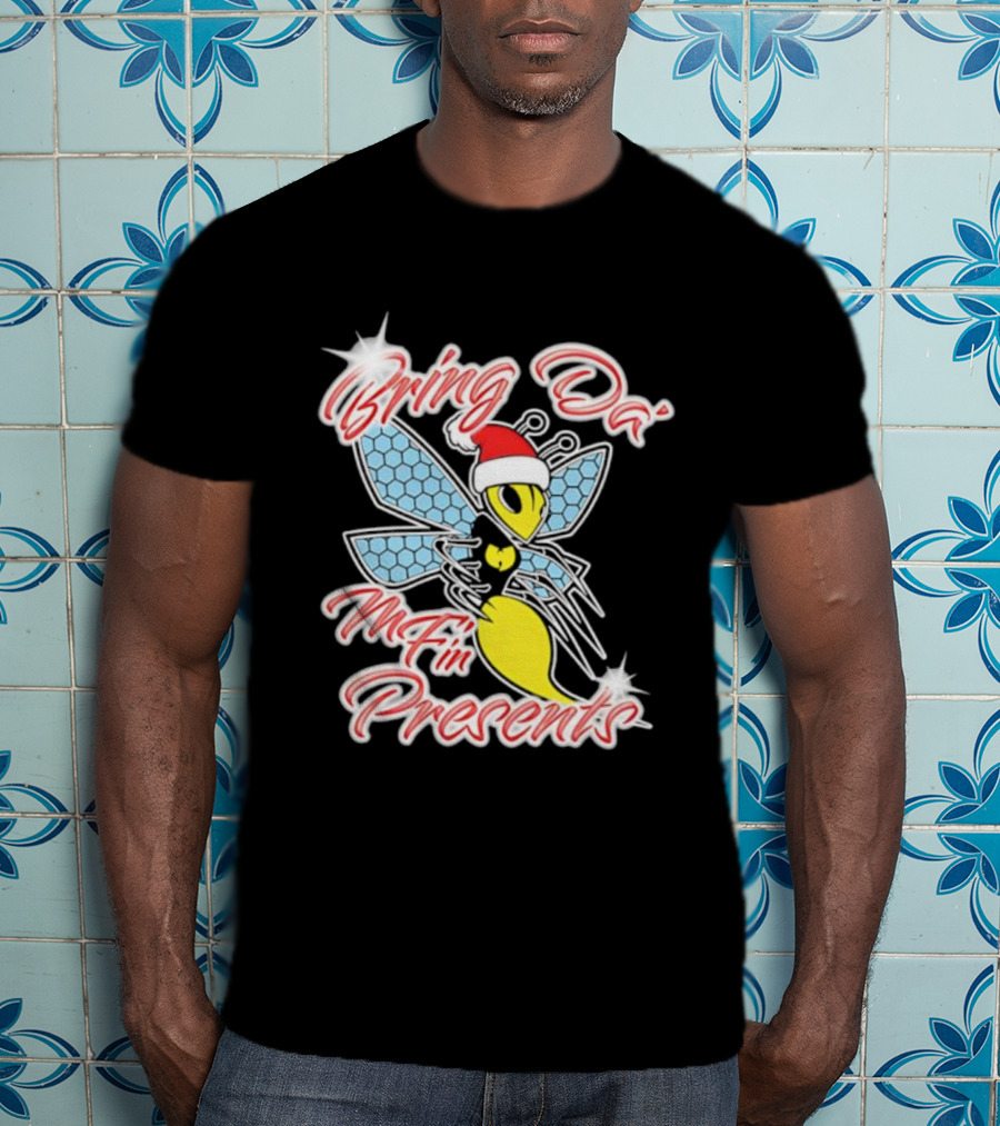 Bring Da’ Mf’n Presents Santa Hat Bee T-Shirt