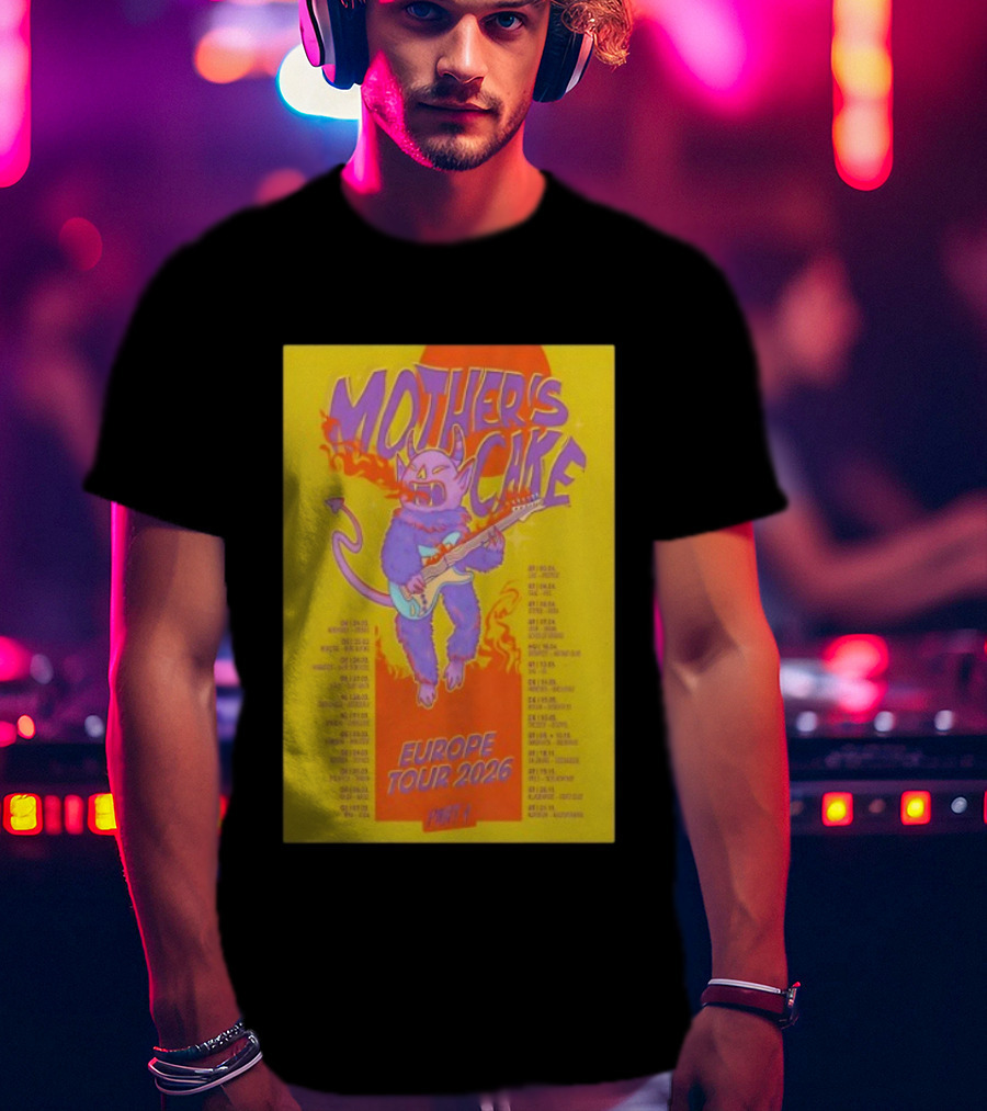 Mother's Cake 2026 Europe Tour Part 1 Concert Dates T-Shirt