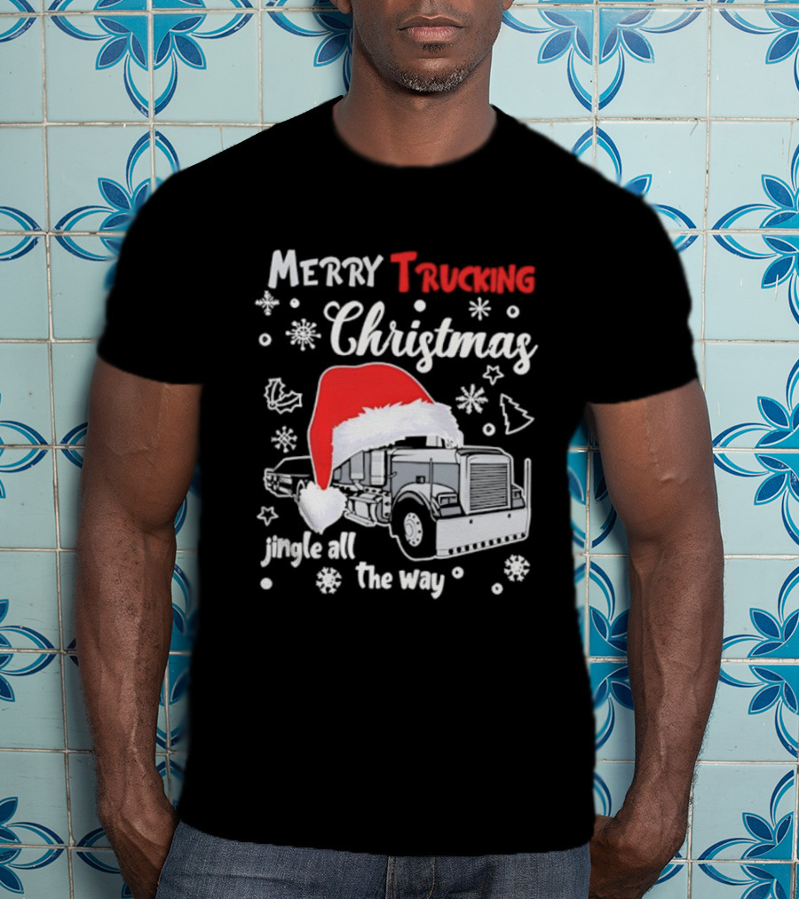Merry Trucking Christmas Jingle All The Way Santa Hat Snowflakes T-Shirt