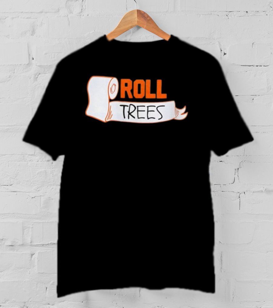 ROLL TREES Toilet Paper Fun Design T-Shirt