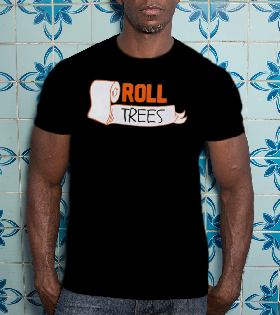 ROLL TREES Toilet Paper Fun Design T-Shirt