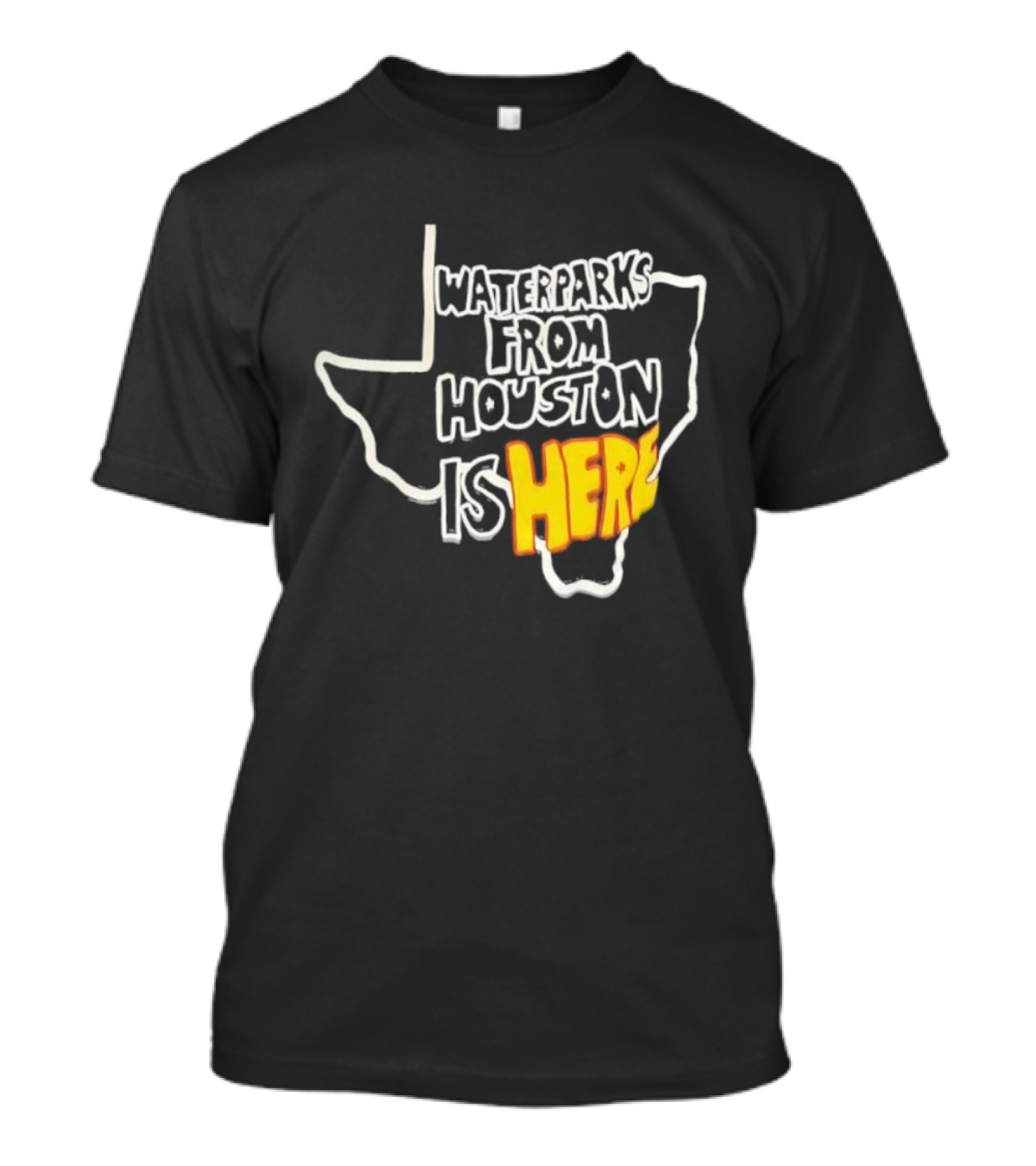 Waterparks From Houston Is Here Texas Outline T-Shirt