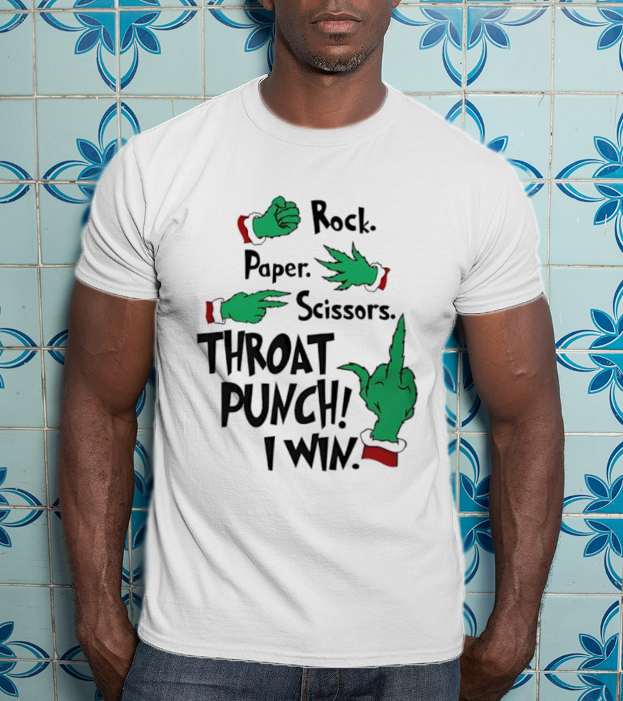 Grinch Hands Rock Paper Scissors Throat Punch I Win Game Humor T-Shirt