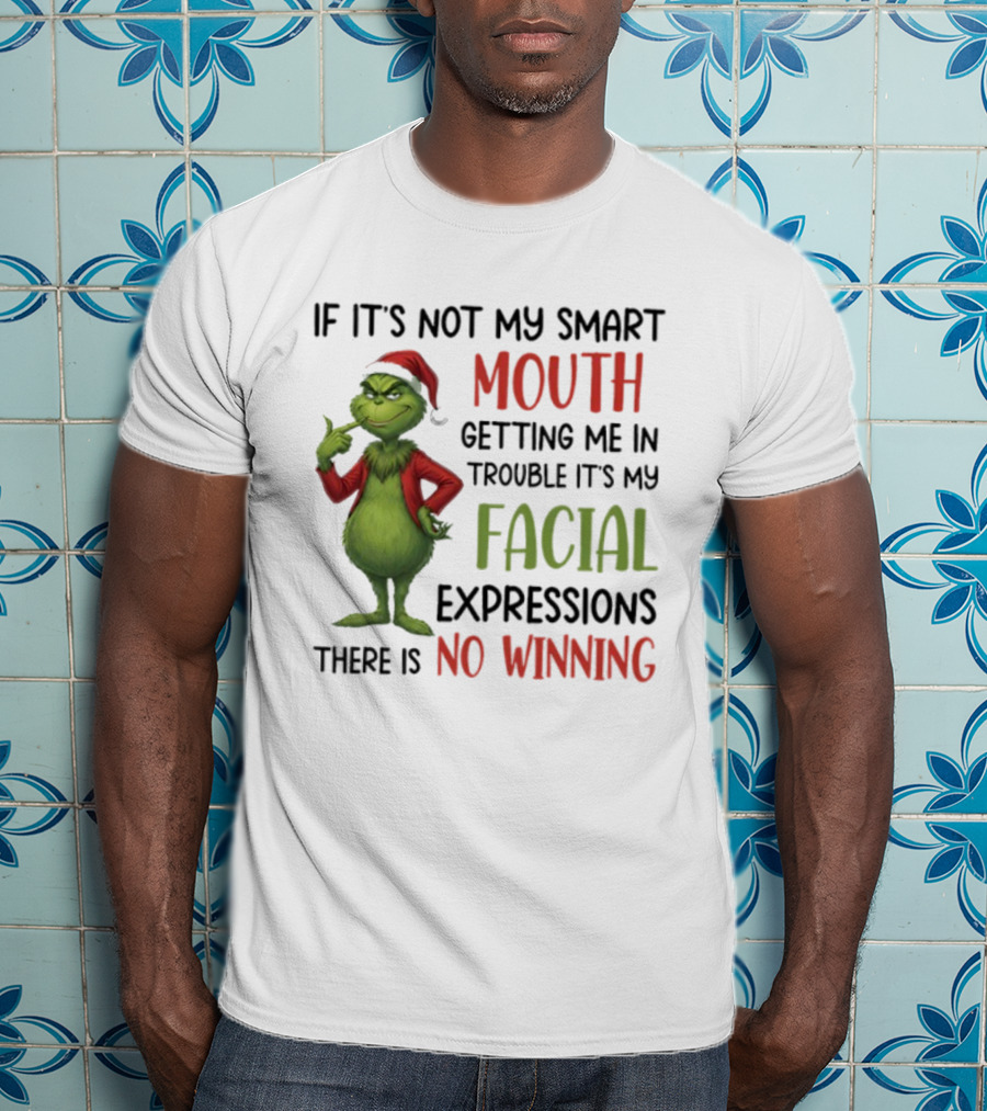 Grinch Smart Mouth Facial Expressions No Winning T-Shirt