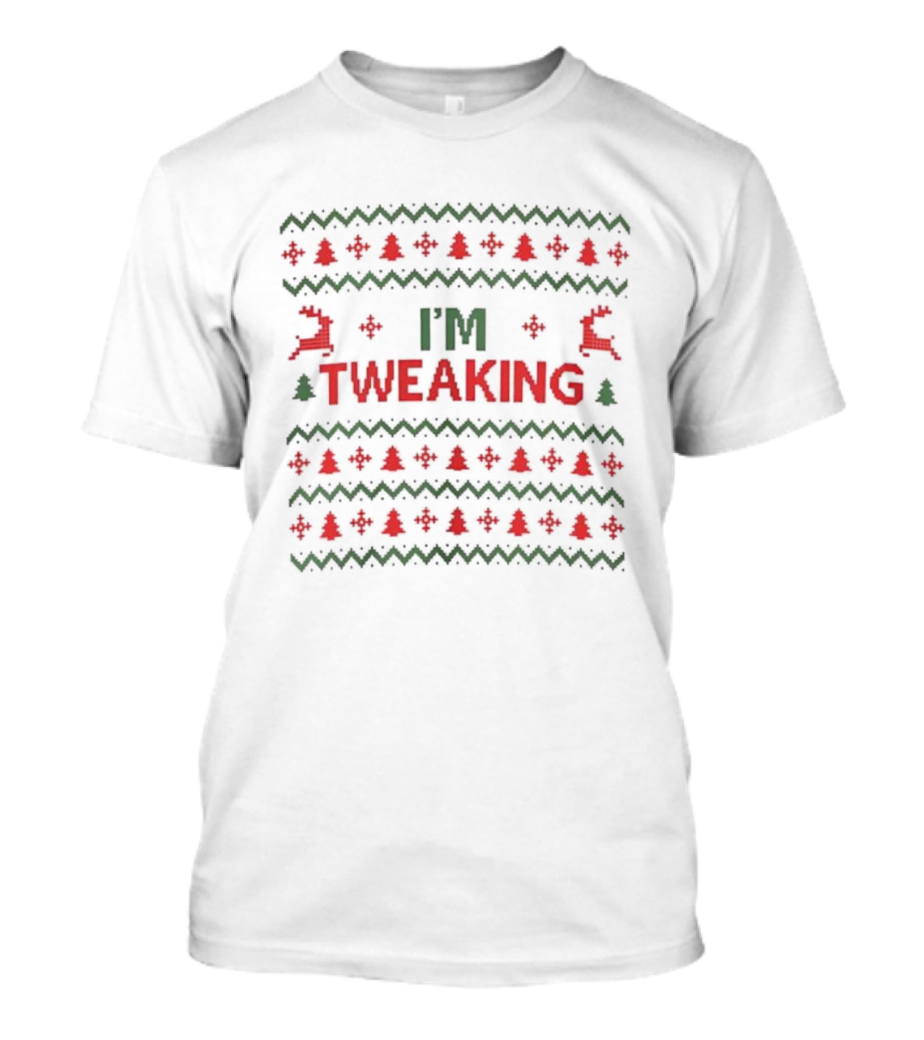 I'm Tweaking Ugly Christmas Sweater Festive Reindeer Ornaments T-Shirt