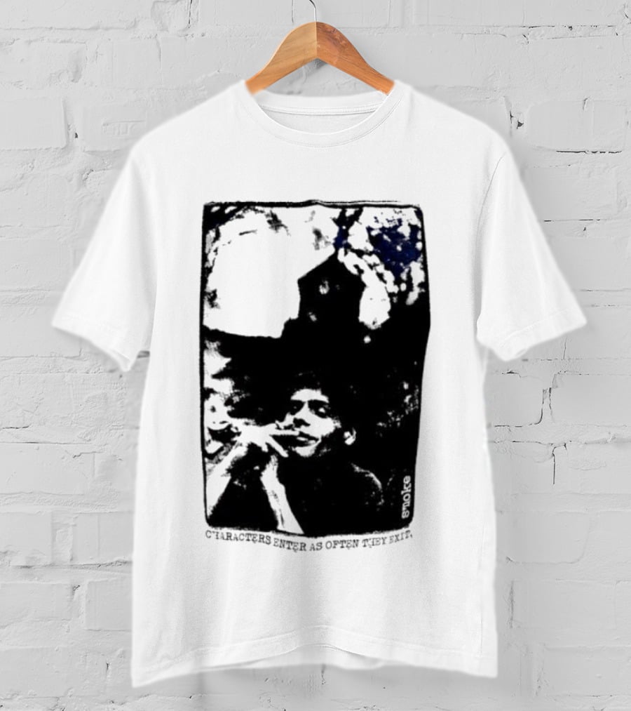 Smoke Michael Peter Smith Characters Enter As Often As They Exit T-Shirt