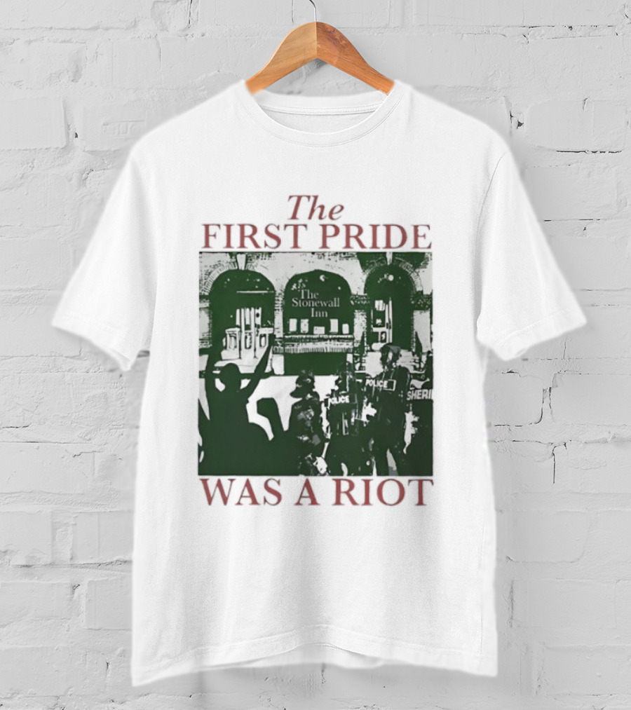 The First Pride Was A Riot Stonewall Inn 1969 Police Sheri T-Shirt