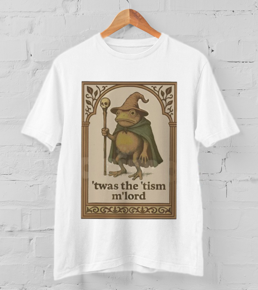 Wizard Frog 'twas The 'tism M'lord Magic Toad With Staff And Hat T-Shirt