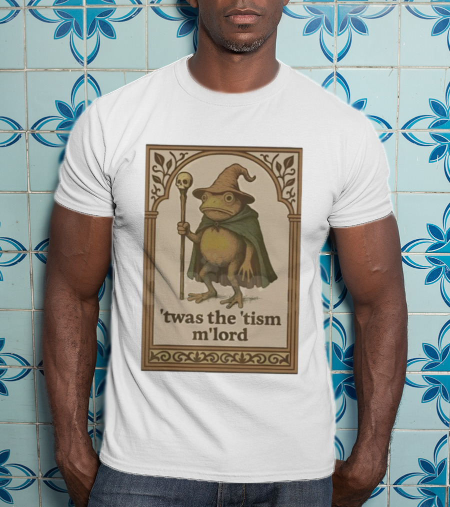 Wizard Frog 'twas The 'tism M'lord Magic Toad With Staff And Hat T-Shirt