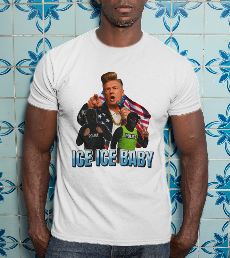 Donald Trump Ice Ice Baby American Flag Police Officers T-Shirt