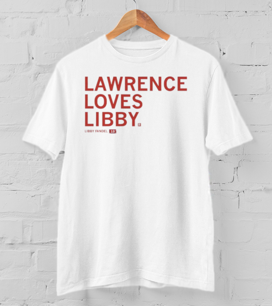 LAWRENCE LOVES LIBBY FANDEL T-Shirt