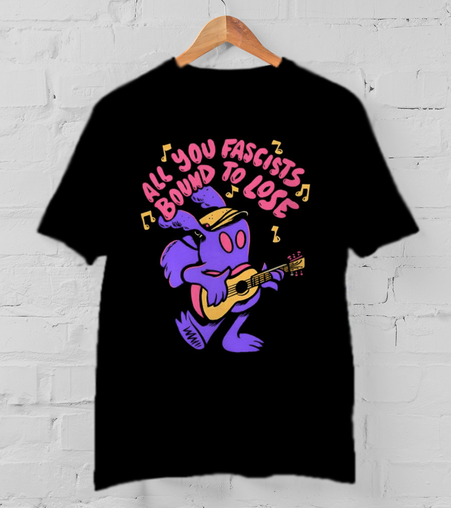 All You Fascists Bound To Lose Musical Cartoon Character Playing Guitar T-Shirt