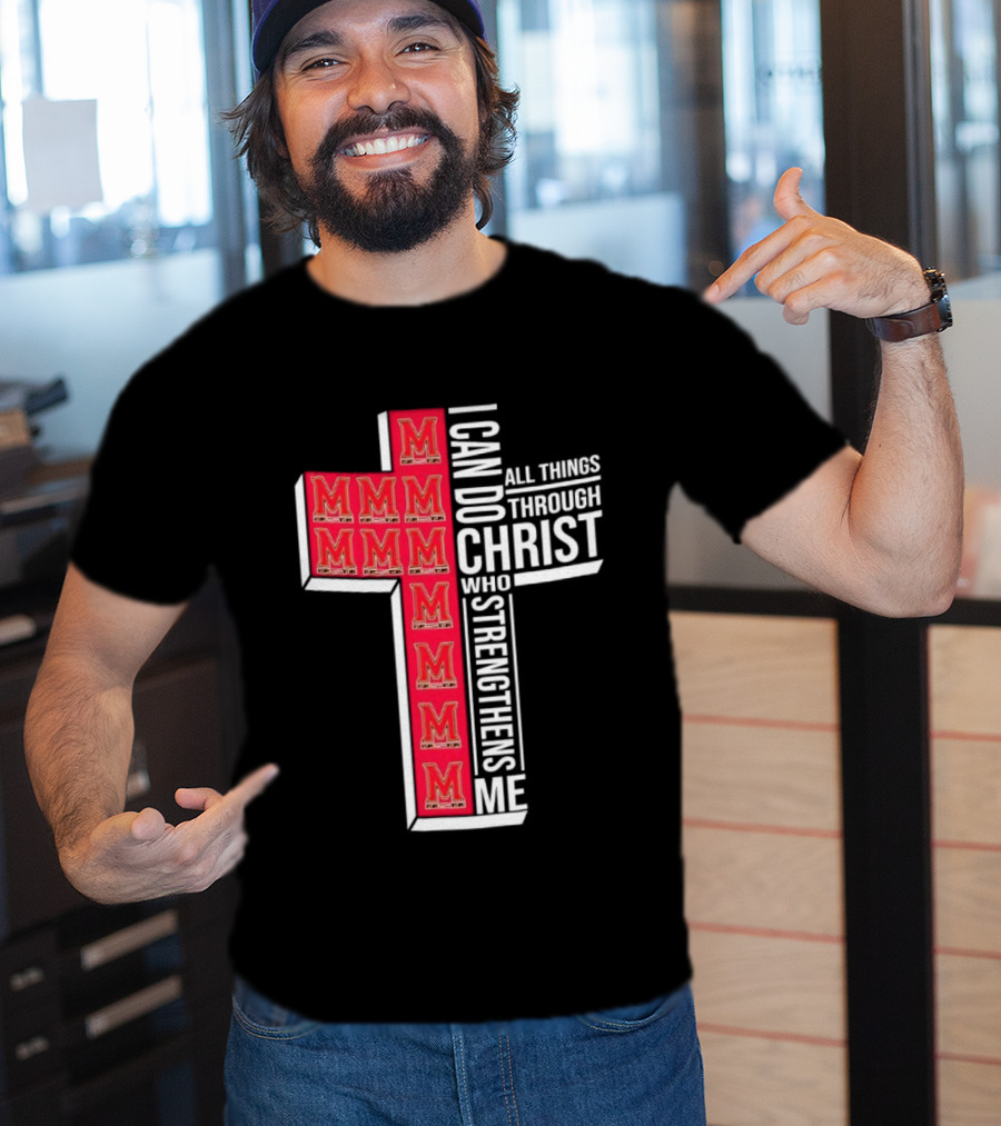 Maryland Terrapins I Can Do All Things Through Christ Who Strengthens Me Christian NCAA T-Shirt