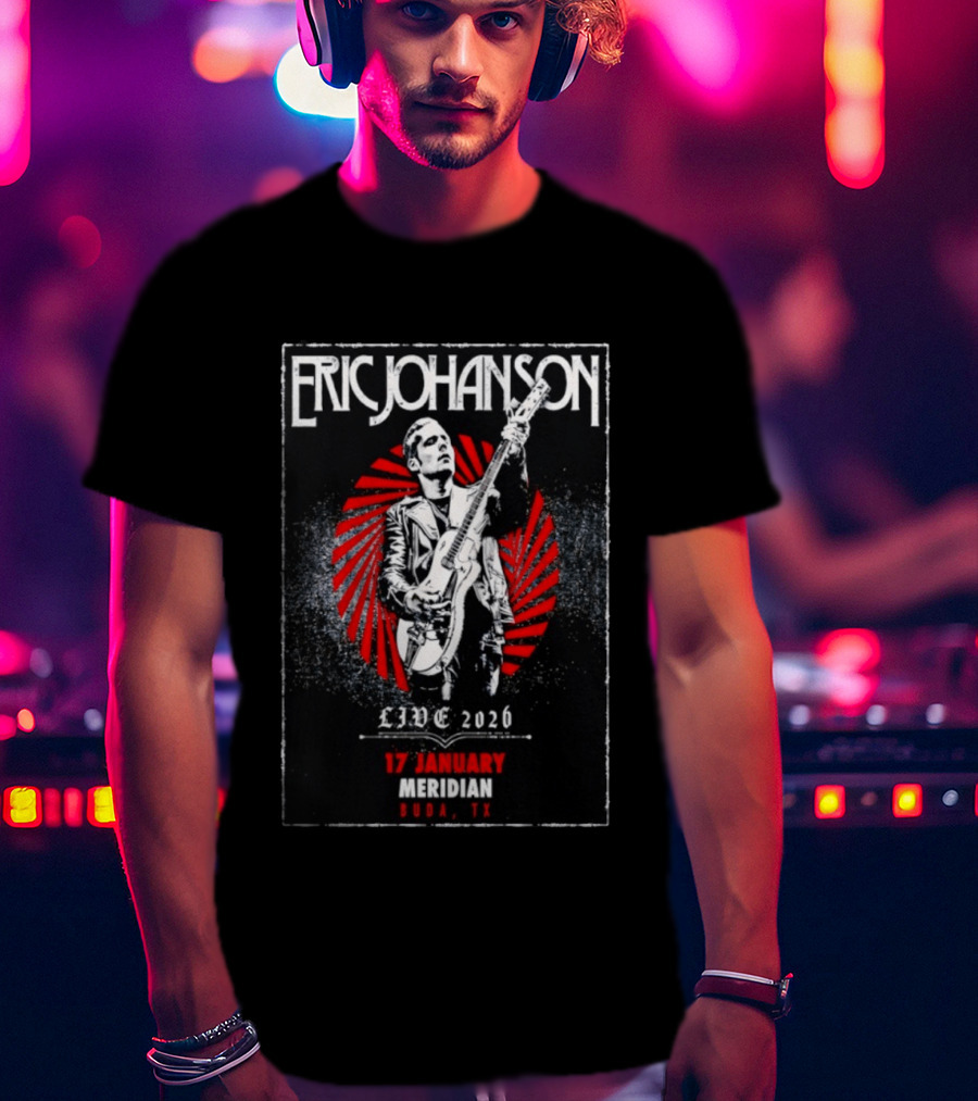 Eric Johanson Live 17 January 2026 Meridian Buda TX T-Shirt
