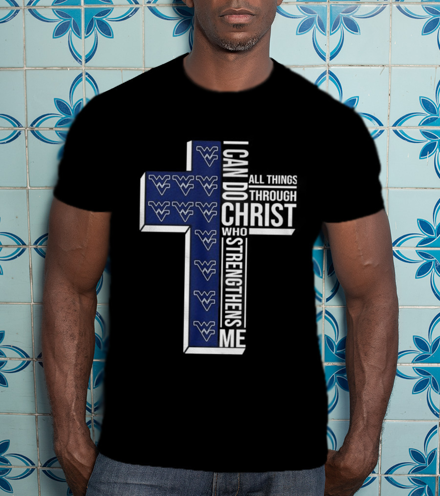 West Virginia NCAA Christian Cross I Can Do All Things Through Christ Who Strengthens Me T-Shirt