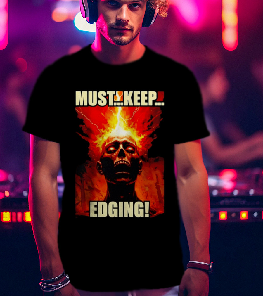 Zombie Must Keep Edging Skull Flames Energy Explosion T-Shirt
