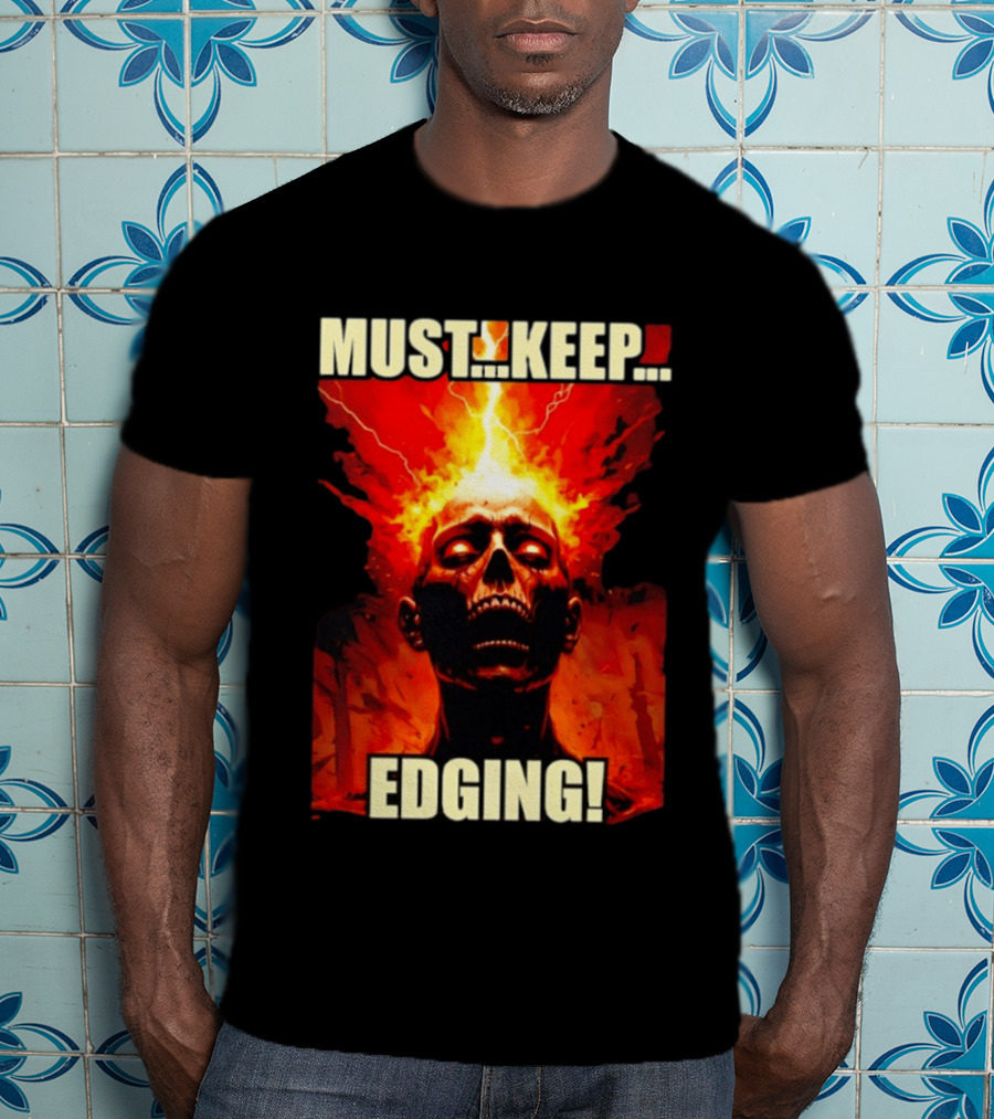 Zombie Must Keep Edging Skull Flames Energy Explosion T-Shirt