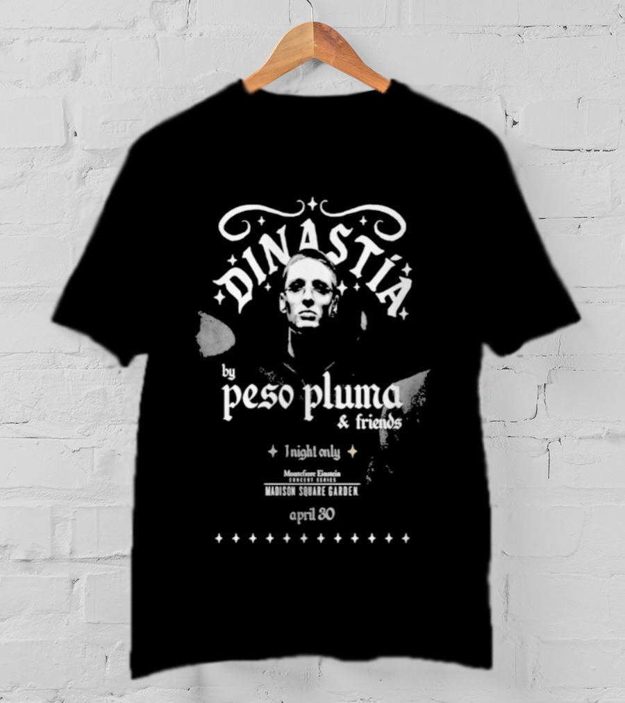 DINASTIA By Peso Pluma Friends Madison Square Garden One Night Only April 30 2026 T-Shirt