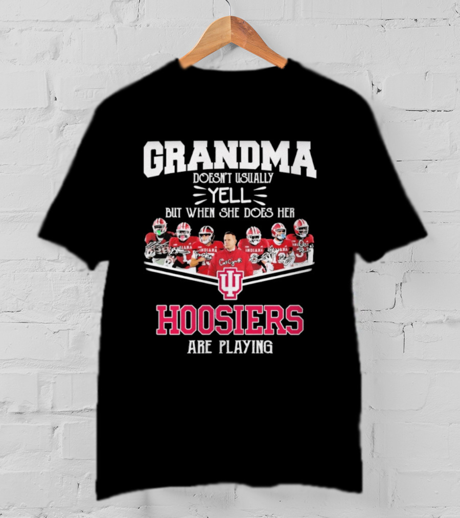 Grandma Doesn't Usually Yell But When She Does Her Indiana Hoosiers Are Playing T-Shirt