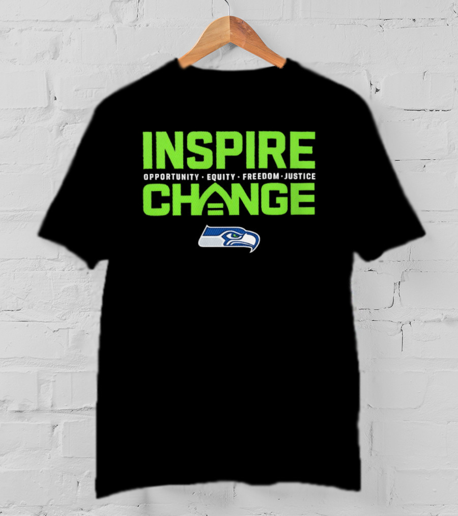 Seattle Seahawks Inspire Change Opportunity Equity Freedom Justice T-Shirt