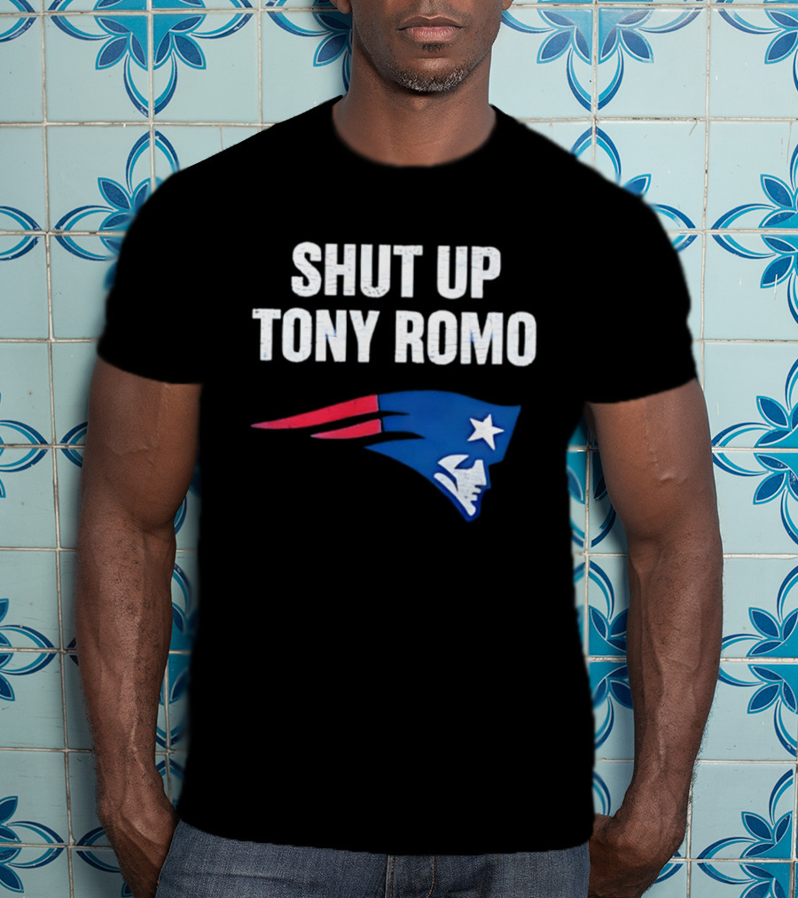 Shut Up Tony Romo New England Patriots T-Shirt