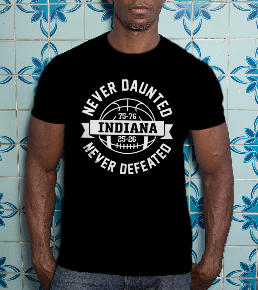 Indiana Hoosiers Never Daunted Never Defeated Basketball 75 76 25 26 T-Shirt