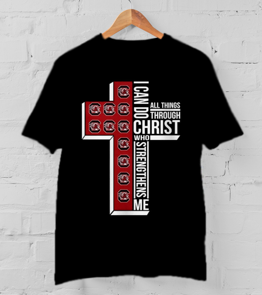 South Carolina Gamecocks I Can Do All Things Through Christ Who Strengthens Me Christian Cross T-Shirt