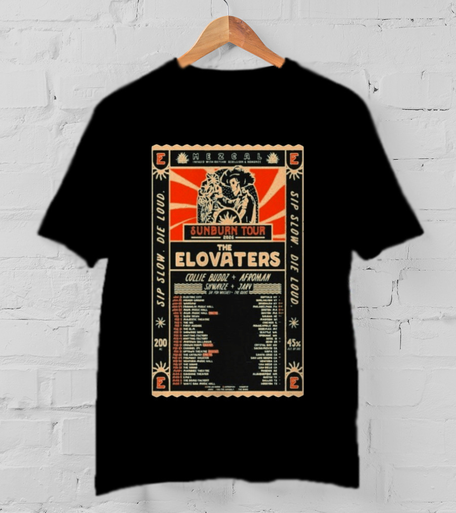 The Elovaters Sunborn Tour 2026 Mezcal Sip Slow Die Loud Collie Buddz Afroman Live Music Events T-Shirt