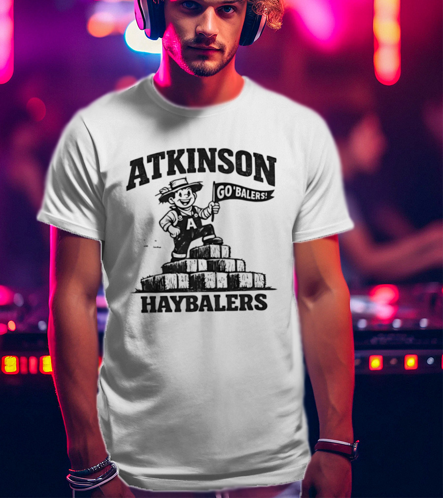 Atkinson Haybalers Go Balers Flag Farmer On Hay Bales T-Shirt