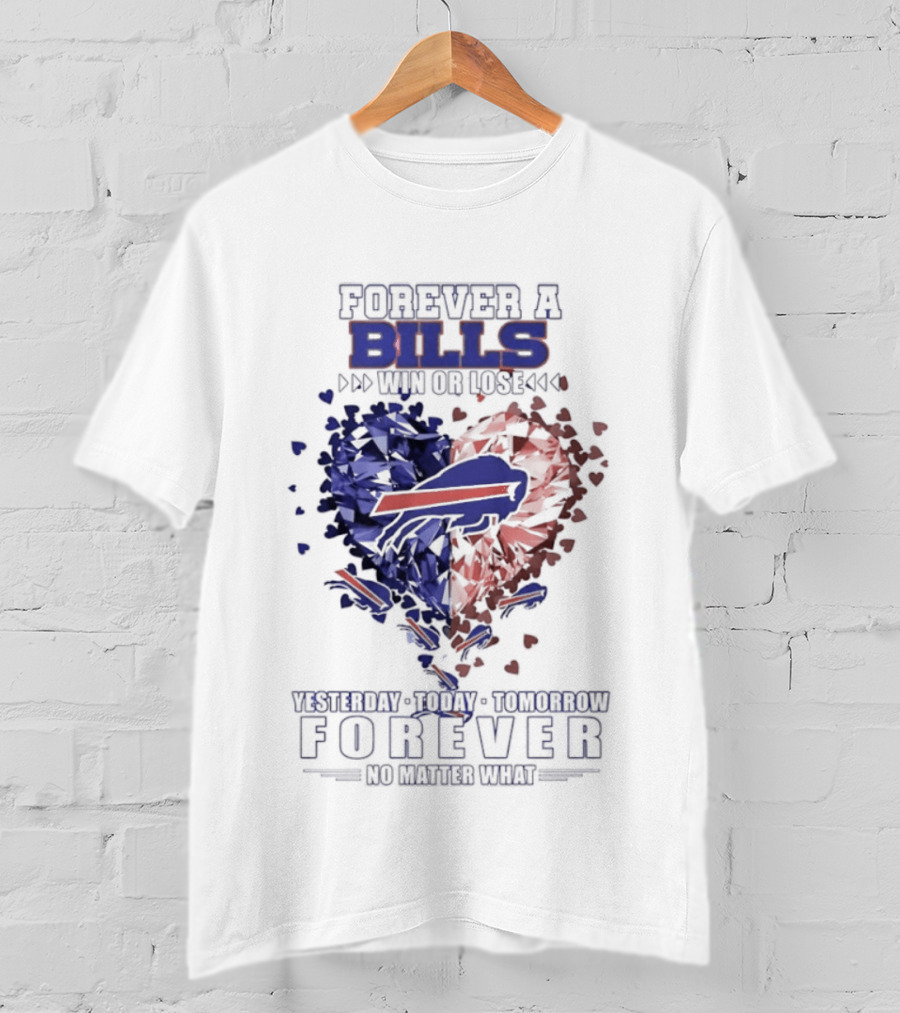 Buffalo Bills Diamond Heart Shape Forever A Bills Win Or Lose T-Shirt