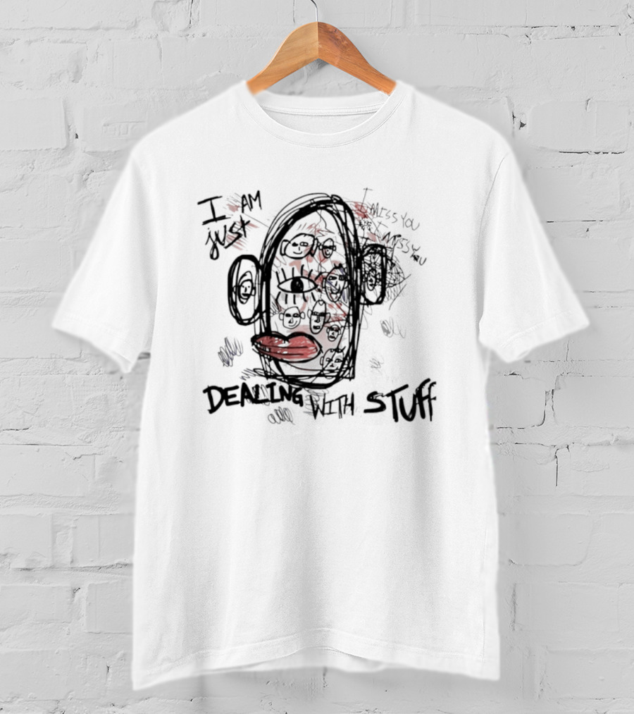 I'm Just Dealing With Stuff Abstract Expressionist T-Shirt