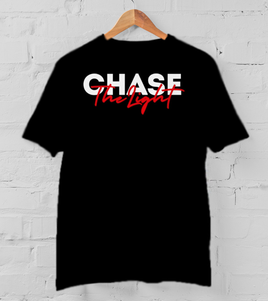 Chase The Light T-Shirt
