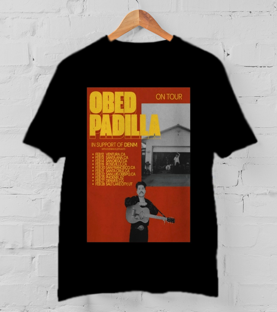Obed Padilla On Tour 2026 In Support Of DENM Ventura San Francisco Denver Salt Lake City T-Shirt