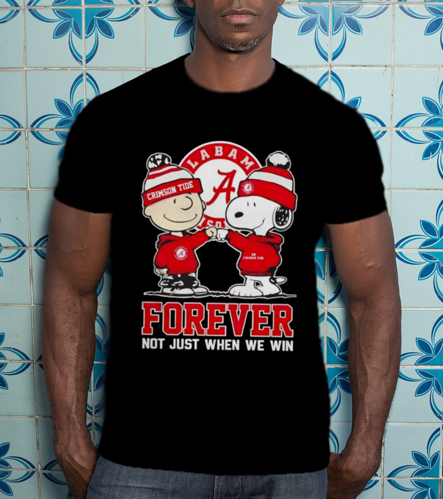 Charlie Brown Snoopy Alabama Crimson Tide Forever Loyalty Win T-Shirt