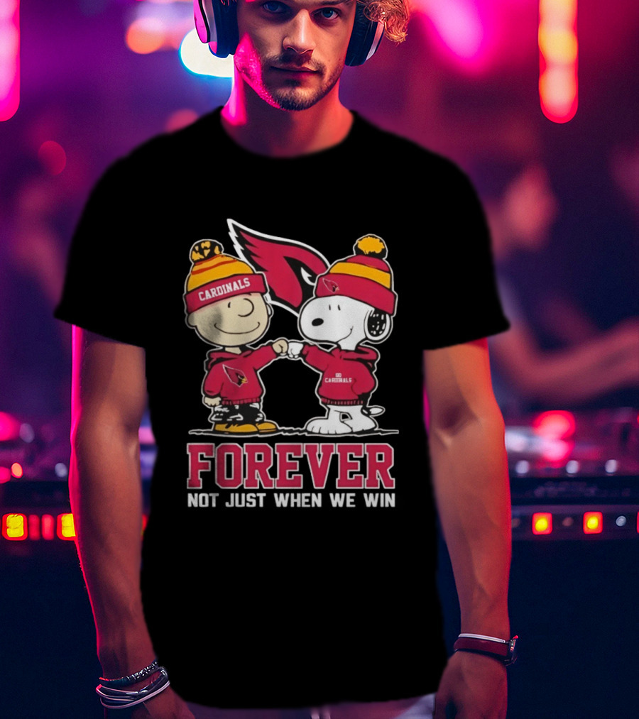 Peanut Snoopy Charlie Brown Cardinals Forever Not Just When We Win T-Shirt