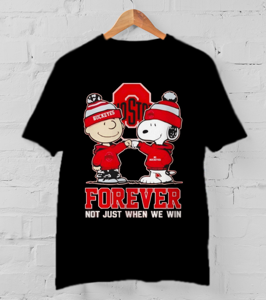 Ohio State Buckeyes Snoopy Charlie Brown Forever Not Just When We Win T-Shirt