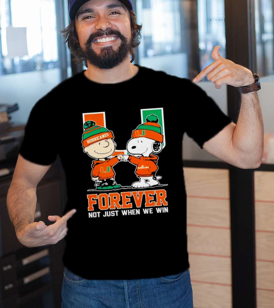 Peanuts Snoopy Miami Hurricanes Forever Not Just When We Win T-Shirt