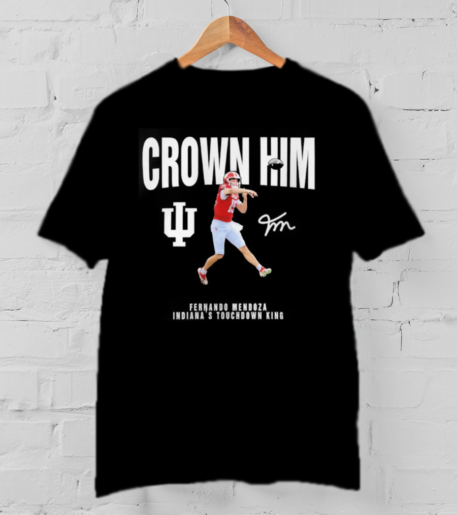 Indiana Hoosiers Fernando Mendoza Crown Him Touchdown King Quarterback Jumping Action T-Shirt