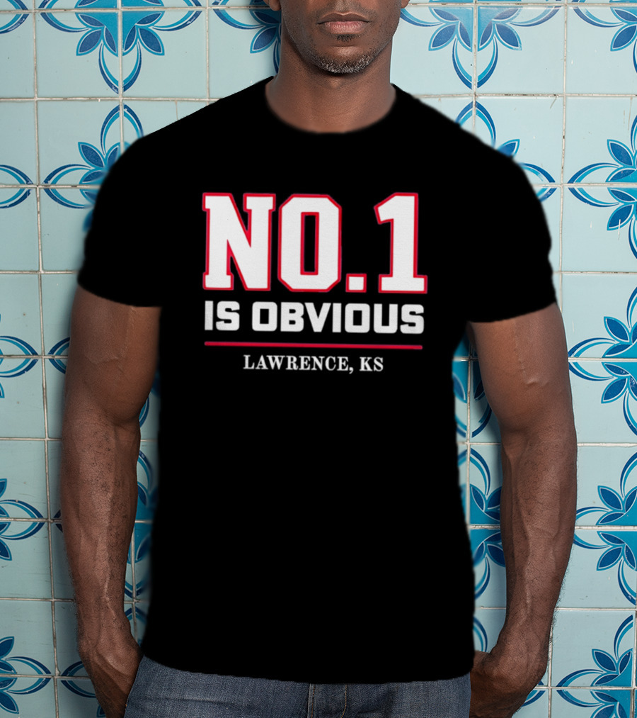 No 1 Is Obvious Lawrence KS T-Shirt