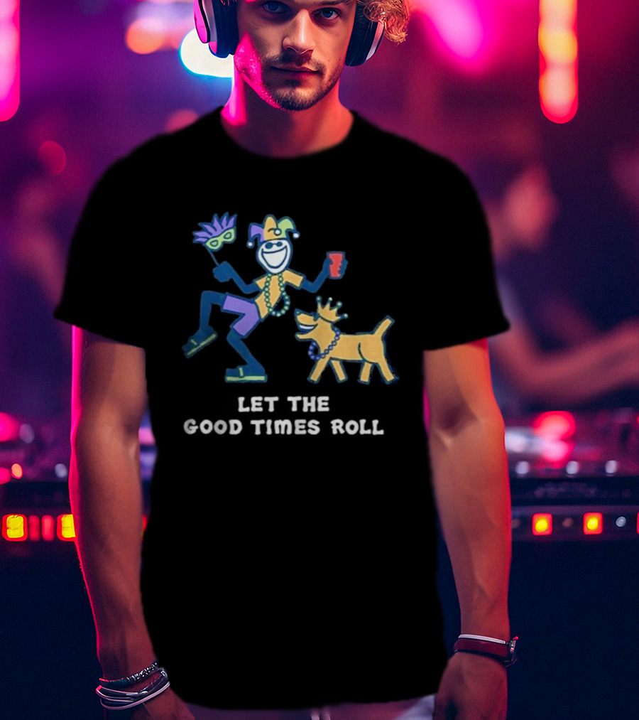 Let The Good Times Roll Mardi Gras Jester And Dog Parade Fun T-Shirt