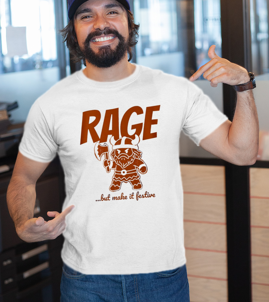 RAGE Viking Holiday Humor Make It Festive T-Shirt