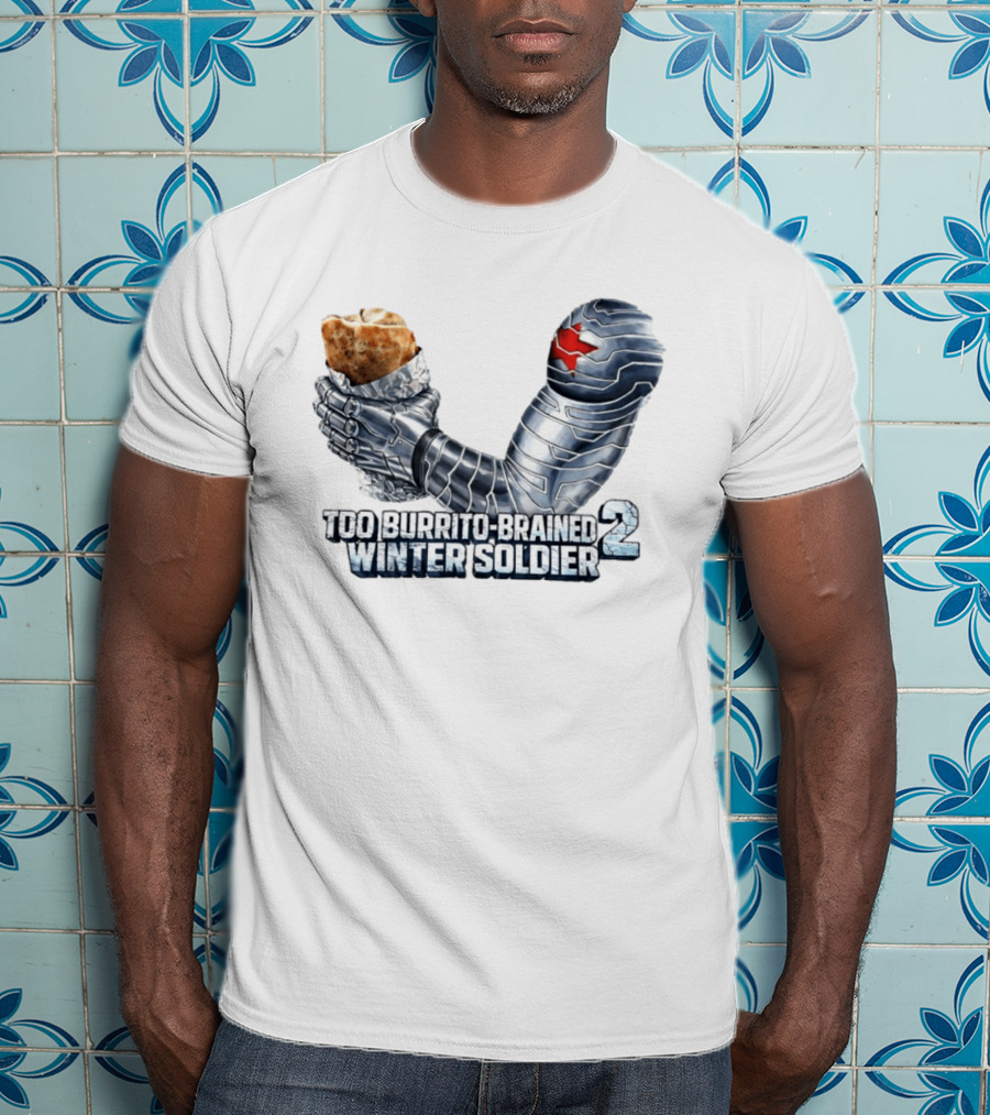 Too Burrito Brained Winter Soldier Arm Holding Burrito 2 T-Shirt