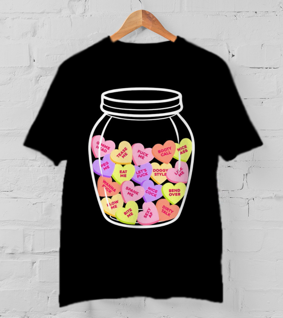 Candy Hearts Jar NSFW Explicit Phrases Collection T-Shirt