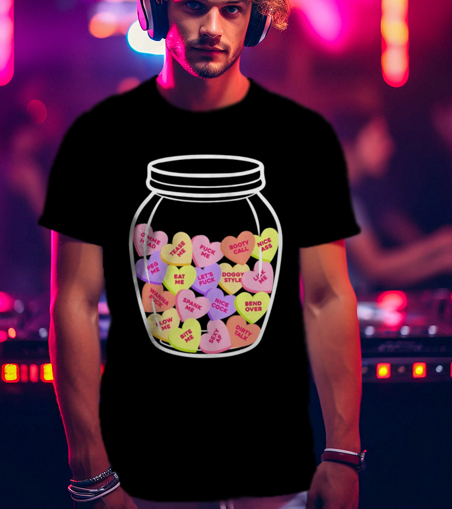 Candy Hearts Jar NSFW Explicit Phrases Collection T-Shirt