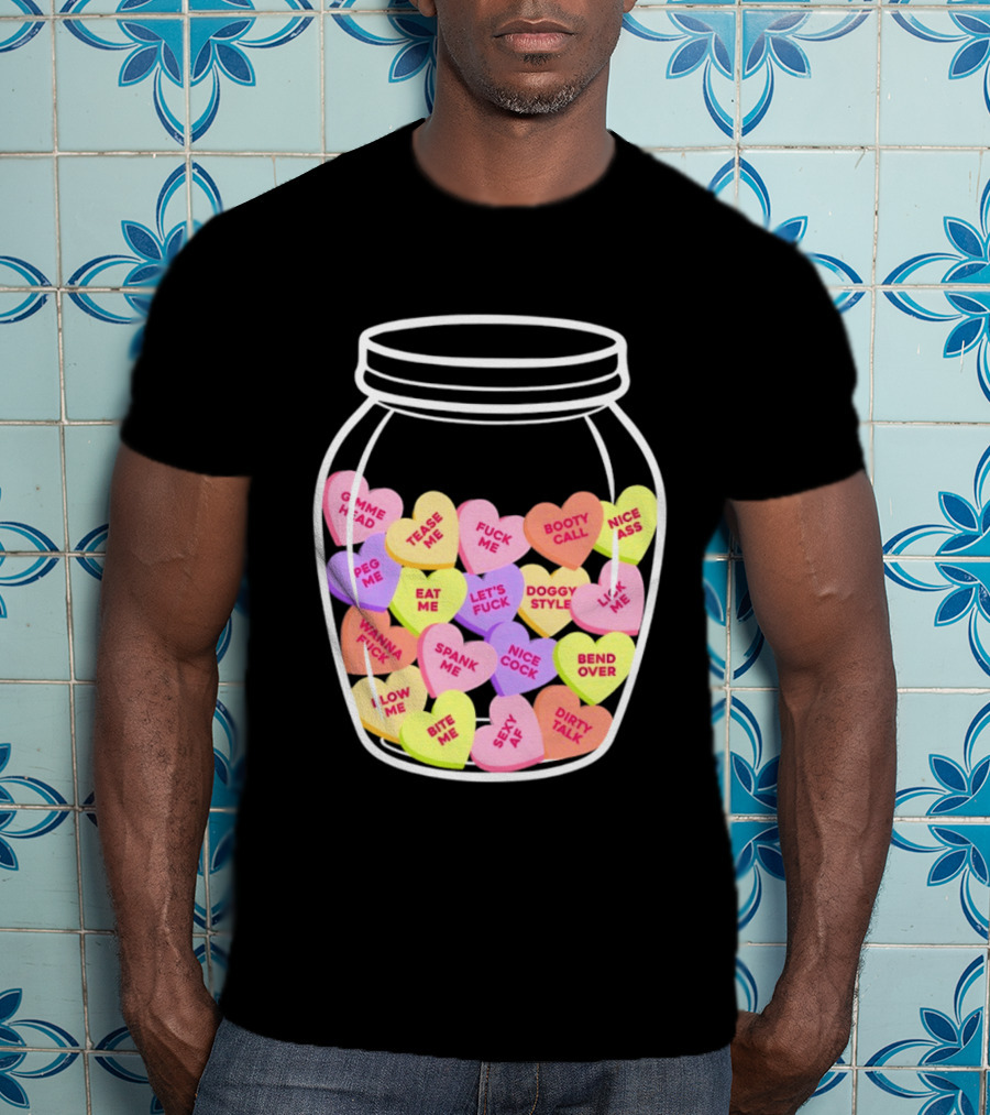 Candy Hearts Jar NSFW Explicit Phrases Collection T-Shirt
