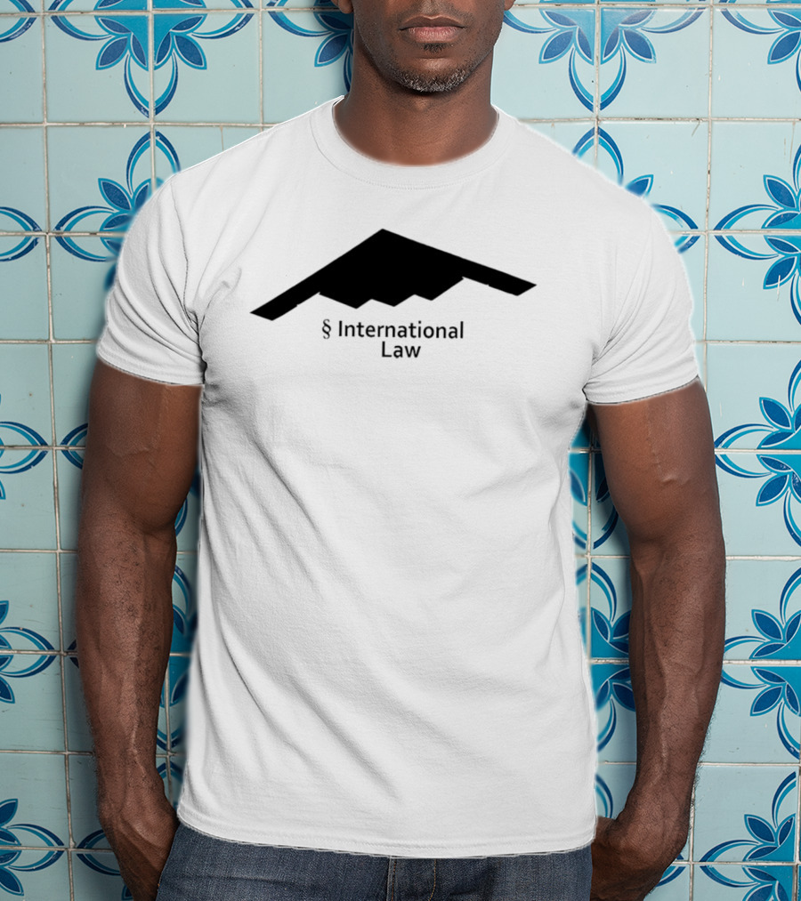US B 2 Stealth Bomber § International Law T-Shirt