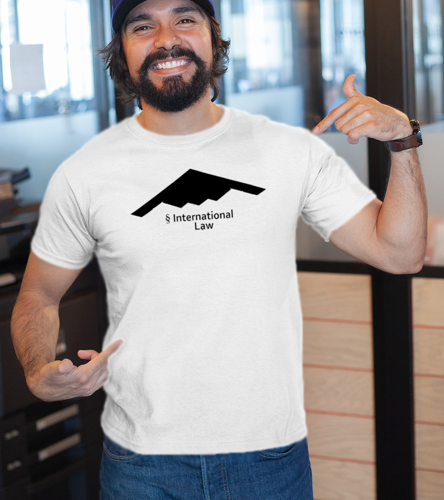 US B 2 Stealth Bomber § International Law T-Shirt