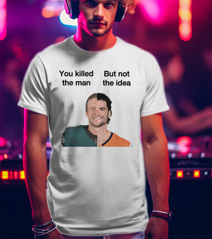 You Killed The Man But Not The Idea Split Football Jerseys T-Shirt