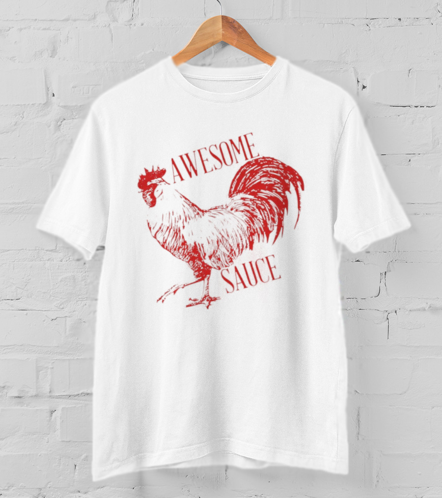 Awesome Sauce Rooster T-Shirt